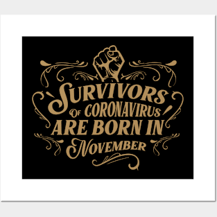 Suvivors of coronavirus are born in November Posters and Art